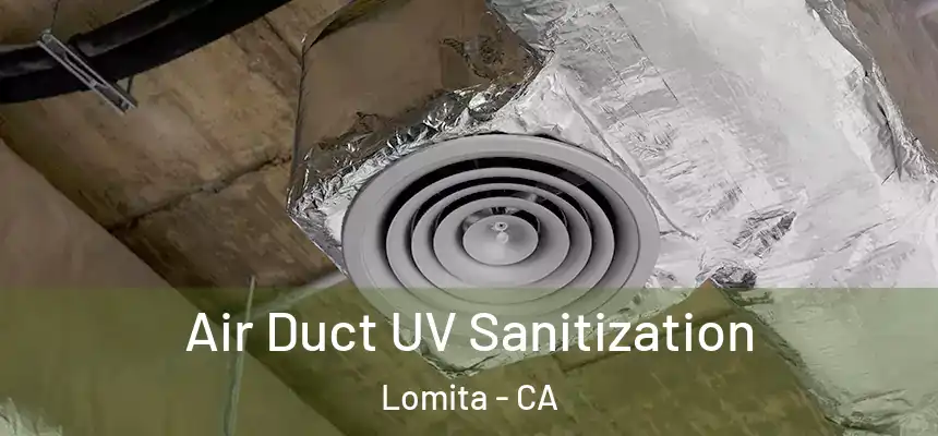  Air Duct UV Sanitization Lomita - CA
