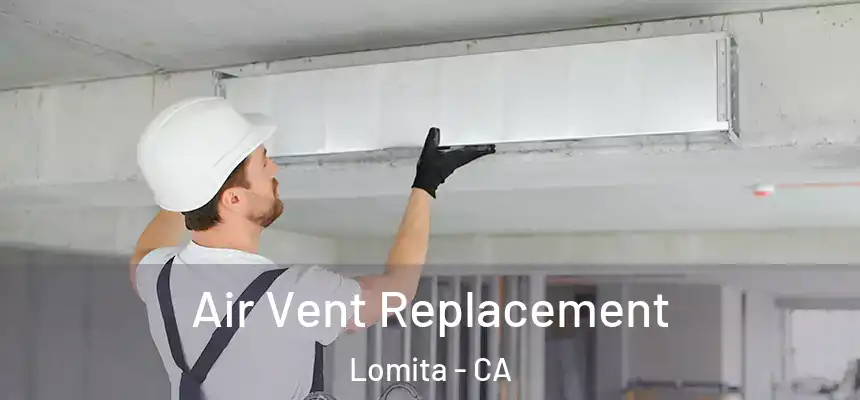  Air Vent Replacement Lomita - CA