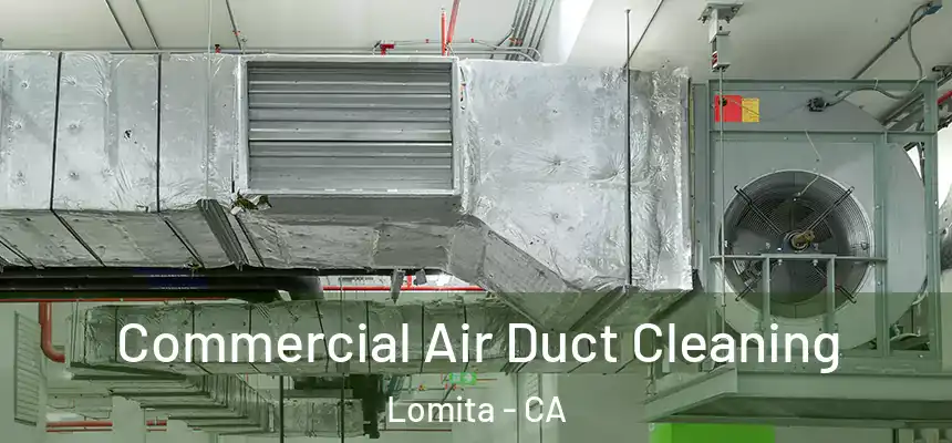  Commercial Air Duct Cleaning Lomita - CA