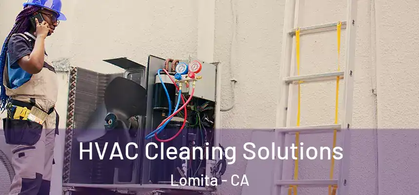  HVAC Cleaning Solutions Lomita - CA