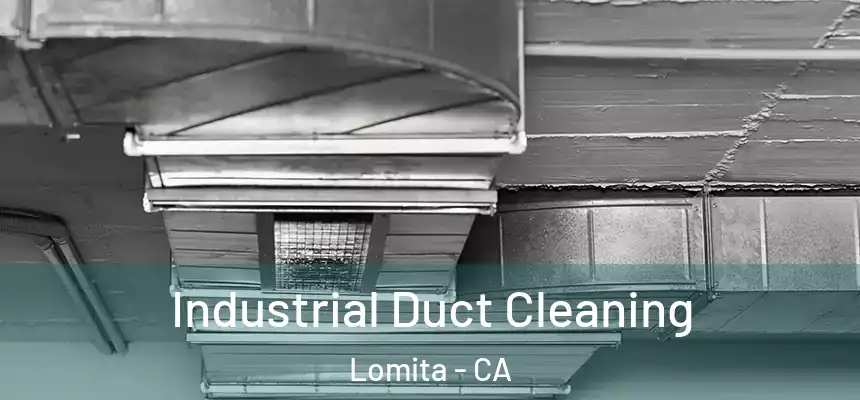  Industrial Duct Cleaning Lomita - CA